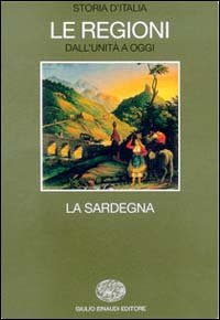 9788806143343-Storia d'Italia. Le Regioni dall'Unità a oggi. La Sardegna.