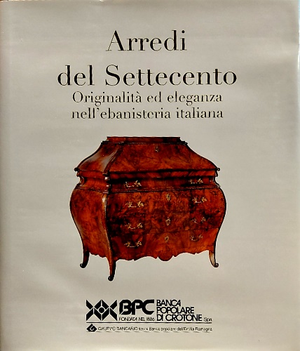 9788877920904-Arredi del Settecento. Originalità ed eleganza nell'ebanisteria italiana.
