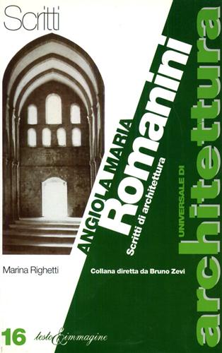 9788886498197-Angiola Maria Romanini. Scritti di architettura.