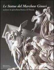 9788883046179-Le statue del Marchese Ginori sculture in porcellana bianca di Doccia.