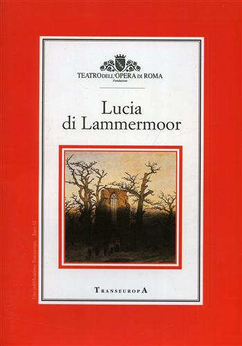 Lucia di Lammermoor.