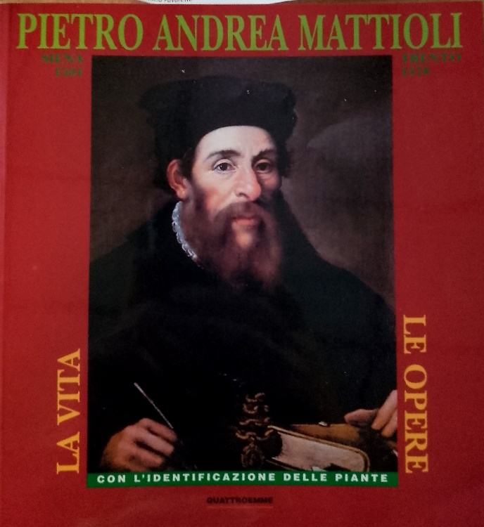9788885962279-Pietro Andrea Mattioli, Siena 1501- Trento 1578. La vita, le opere.