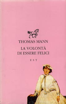 9788876924378-La volontà di essere felici. La delusione. L'armadio. Un'ora difficile.