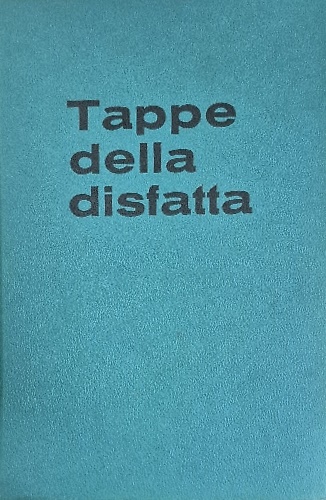 Tappe della disfatta.