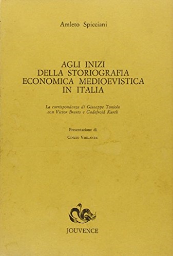 9788878010635-Agli inizi della Storiografia economica medioevistica in Italia. La