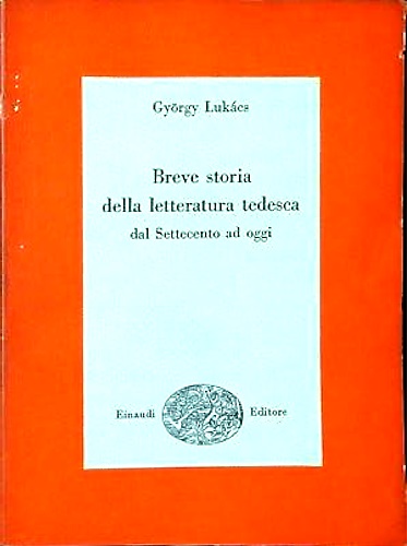 Breve storia della letteratura tedesca. Dal settecento ad oggi.