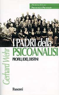 9788818011371-I Padri della psicoanalisi. Profili, idee, destini.