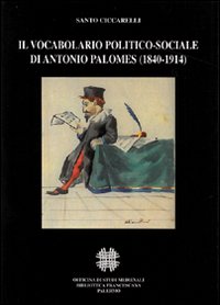 9788888615462-Il vocabolario politico-sociale di Antonio Palomes 1840-1914.