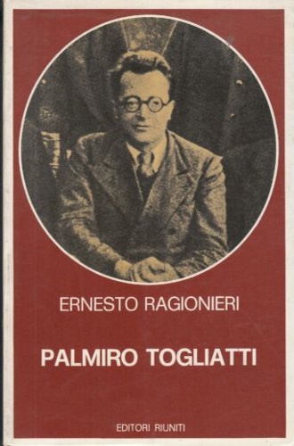 Palmiro Togliatti. Per una bibliografia politica e intelletteule.
