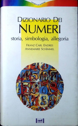 9788870317459-Dizionario dei numeri. Storia, simbologia, allegoria.