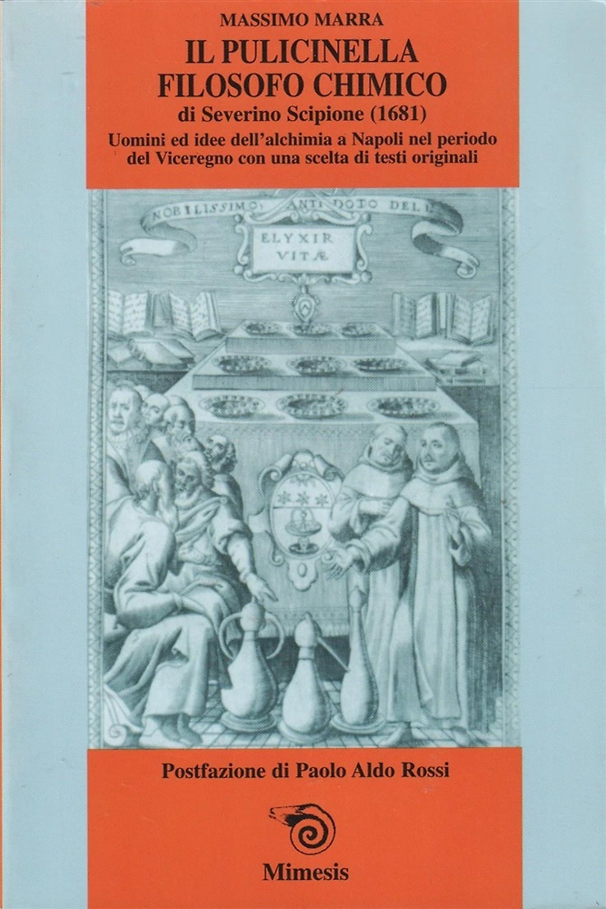 9788887231724-Il Pulcinella filosofo chimico di Severino Scipione (1681). Uomini e idee dell'a