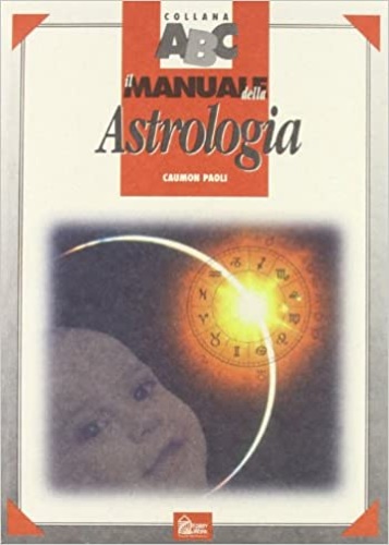 9788871332499-Il manuale dell'Astrologia.