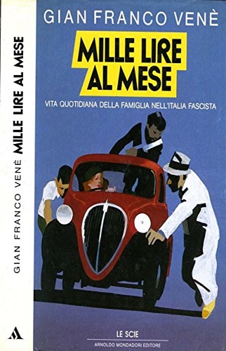 9788804309536-Mille lire al mese. Vita quotidiana della famiglia nell'Italia Fascista.