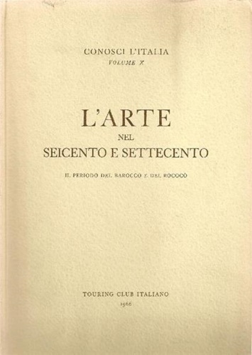 L'arte nel Seicento e Settecento. Il periodo del barocco e del rococò.