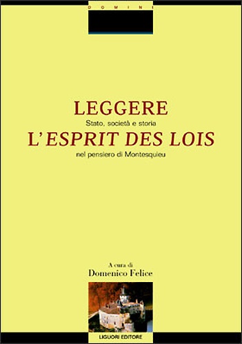 9788820728625-Leggere l'Esprit des lois. Stato, società e storia nel pensiero di Montesqieu.
