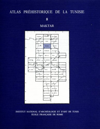 9782728300914-Atlas préhistorique de la Tunisie. Vol.VIII: Maktar.