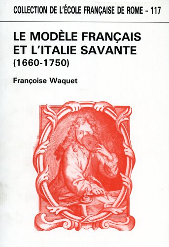 9782728301829-Le modèle français et l'Italie savante. Coscience de soi et perception de l'autr