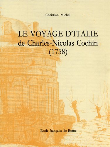 9782728302352-Le voyage d'Italie de Charles-Nicolas Cochin (1758).