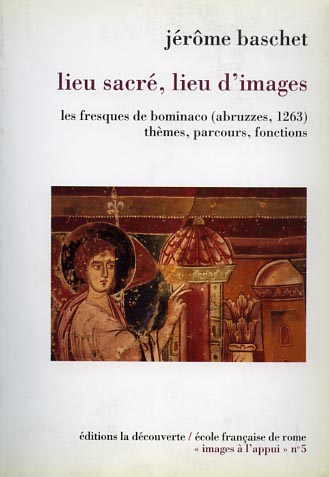 9782707121110-Lieu sacré, lieu d'images. Les fresques de Bominaco (Abruzzes,1263). Thèmes, par