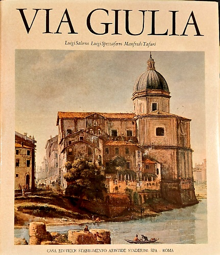 Via Giulia una utopia urbanistica del '500.