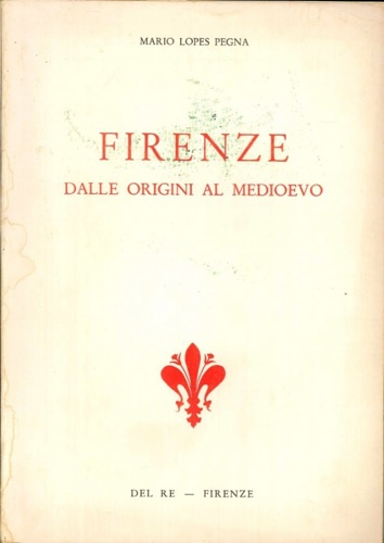 Firenze dalle origini al Medioevo.