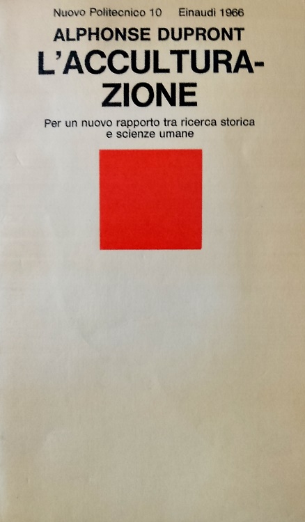 L'acculturazione. Per un nuovo rapporto tra ricerca storica e scienze umane.