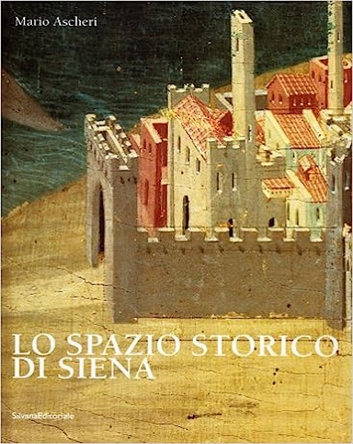 9788882153502-Lo spazio storico di Siena.