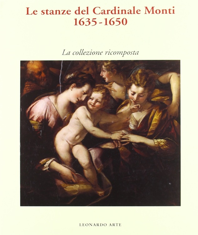 9788878135048-Le stanze del Cardinale Monti. 1635-1650. La collezione ricomposta.