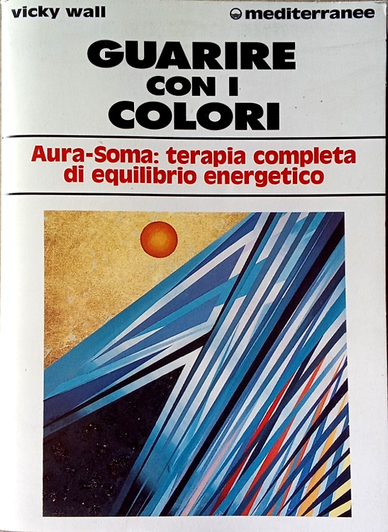 9788827211298-Guarire con i Colori. Aura-Soma: terapia completa di equilibrio energetico.