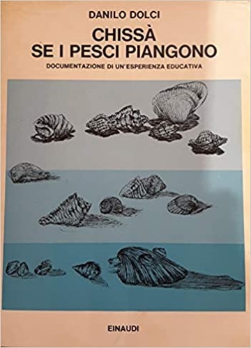 9788806364915-Chissà se i pesci piangono. Documentazione di un'esperienza educativa.