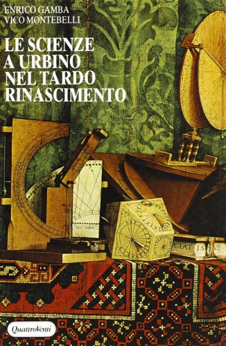9788839200556-Le scienze a Urbino nel tardo Rinascimento.
