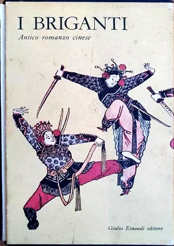 I briganti. Antico romanzo cinese.