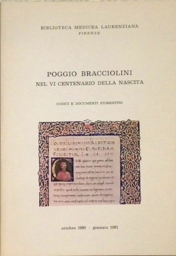 Poggio Bracciolini nel VI centenario della nascita. Codici e documenti fiorentin