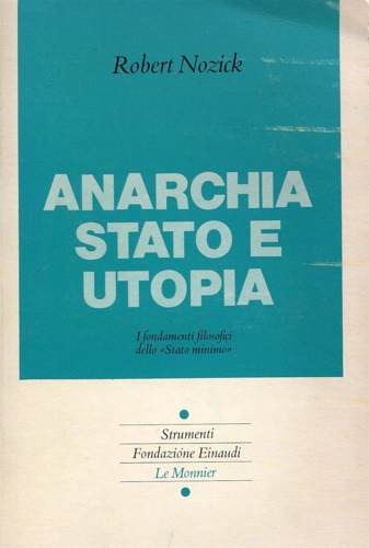 9788800860024-Anarchia stato e utopia. I fondamenti filosofici dello 