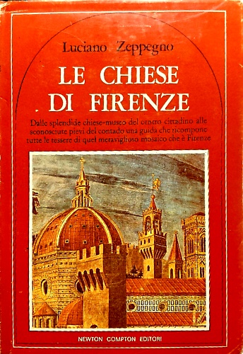 9788882893422-Le Chiese di Firenze. Dalle splendide chiese museo del centro cittadino alle sco