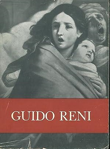 Guido Reni. Catalogo critico.