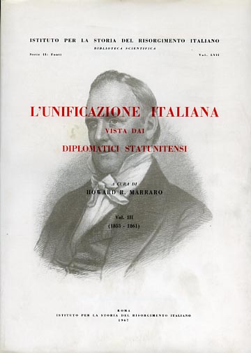 L'unificazione italiana vista dai diplomatici statunitensi. Vol.III: 1853-1861.