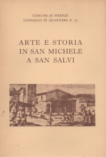 Arte e storia in San Michele a San Salvi. Mostra fotografica.
