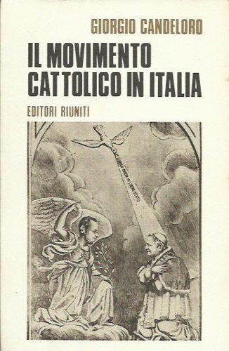 Il movimento cattolico in Italia.