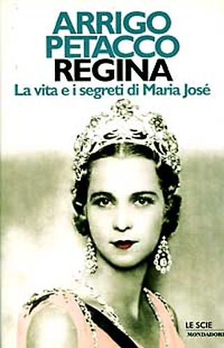 9788804425120-Regina.La vita e i segreti di Maria Josè.