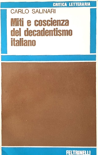 Miti e coscienza del decadentismo italiano. D'Annunzio, Pascoli, Fogazzaro e Pir