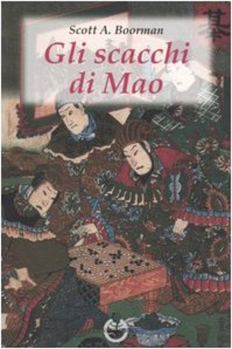 9788874350513-Gli Scacchi di Mao. Il Wei-Ch'i e la strategia rivoluzionaria cinese.