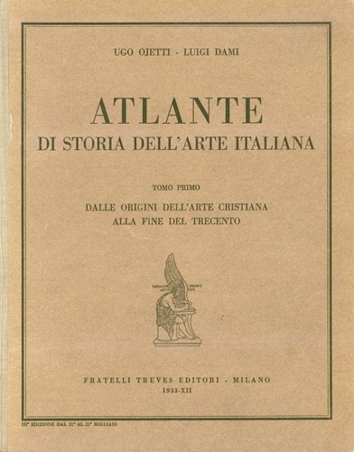 Atlante di storia dell'Arte italiana. Tomo I: Dalle origini dell'arte cristiana