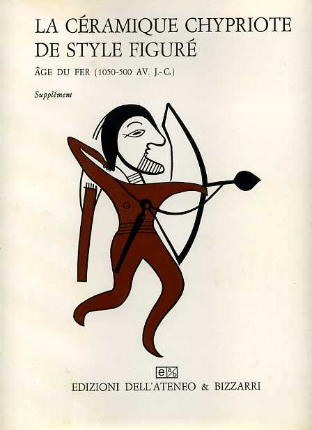 La céramique chypriote de style figuré. Age du fer (1050-500 a.C). Supplement.