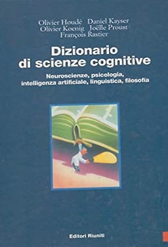 9788835948209-Dizionario delle scienze cognitive. Neuroscienze, psicologia, intelligenza artif