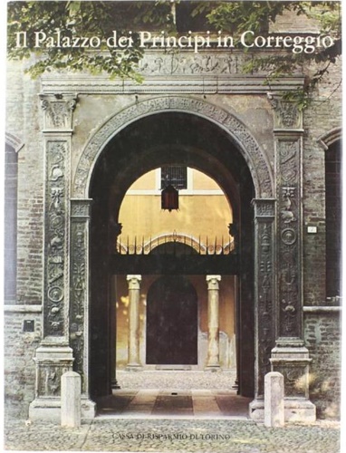 Il Palazzo dei Principi in Correggio.