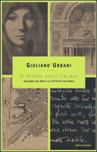 9788804515852-Il tesoro degli italiani. Colloqui sui Beni e le Attività Culturali.