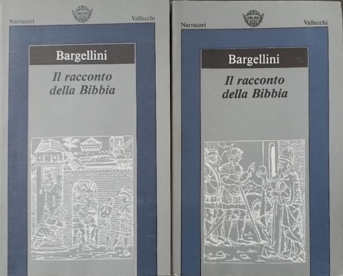 Il Racconto della Bibbia. Vol.I: Dalla Genesi all'Esodo. Vol.II: Dai Giudici e i