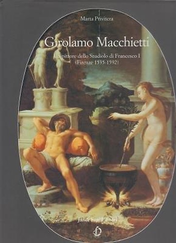9788871420295-Girolamo Macchietti. Un pittore dello Studiolo di Francesco I (Firenze 1535-1592