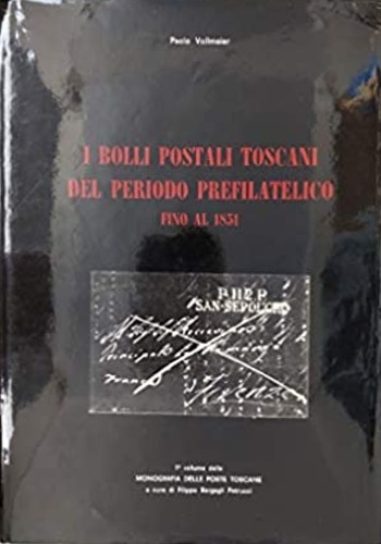 I bolli postali toscani del periodo prefilatelico fino al 1851.